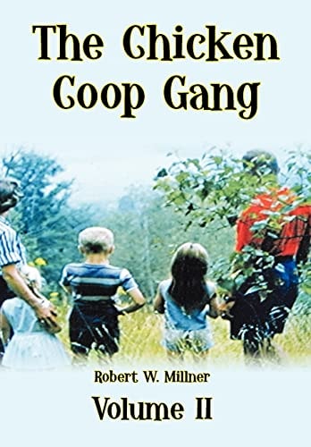 The Chicken Coop Gang Volume II
