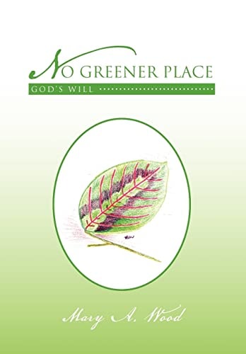 No Greener Place God's Will