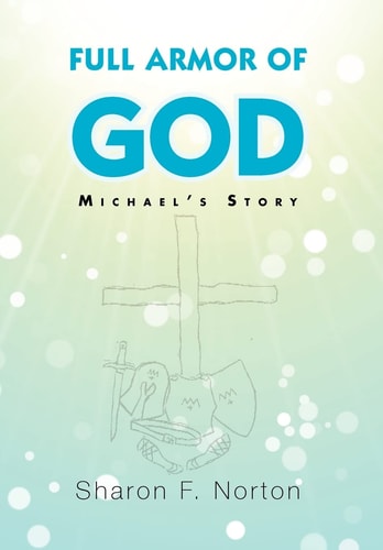 Full Armor of God Michael's Story