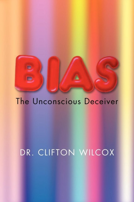 Bias: The Unconscious Deceiver