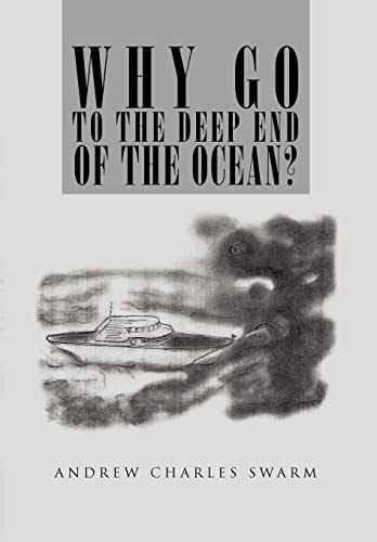Why Go to the Deep End of the Ocean?