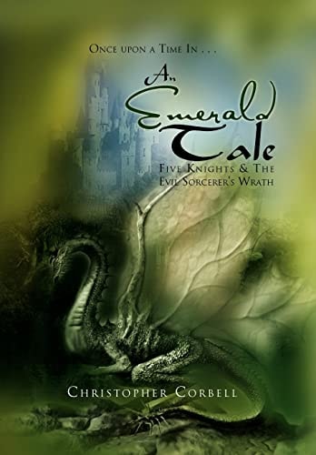An Emerald Tale Five Knights and the Evil Sorcerer's Wrath