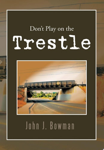 Don't Play on the Trestle