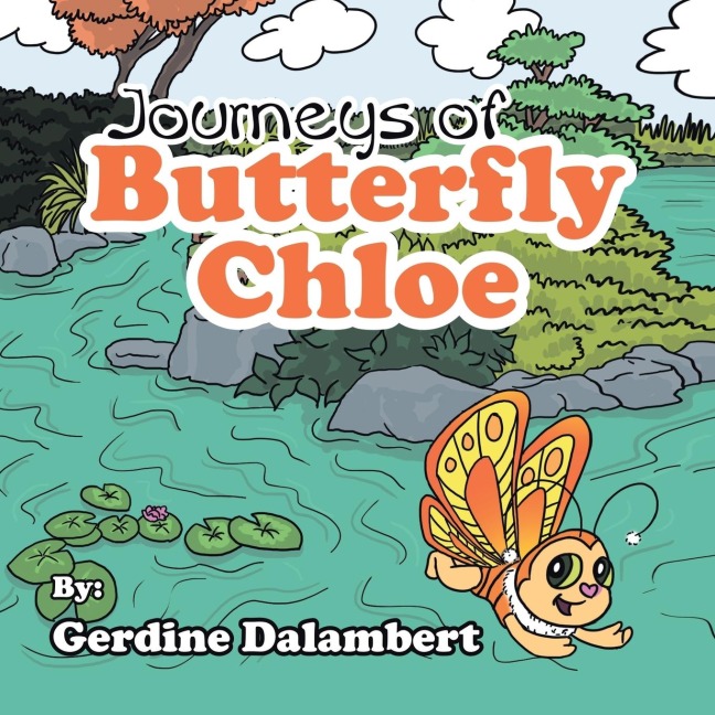 Journeys of Butterfly Chloe: The Beginnings