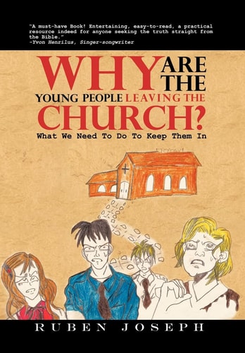 Why Are The Young People Leaving The Church What We Need To Do To Keep Them In