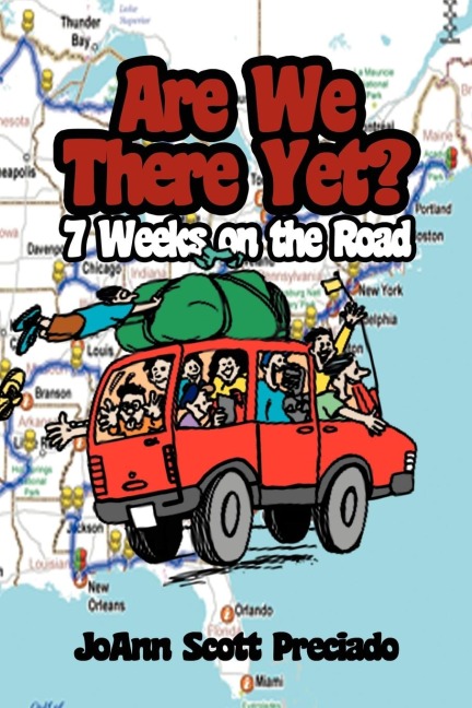 Are We There Yet?: 7 Weeks on the Road