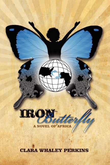 Iron Butterfly: A Novel of Africa