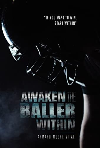 Awaken the Baller Within If You Want to Win, Start Within