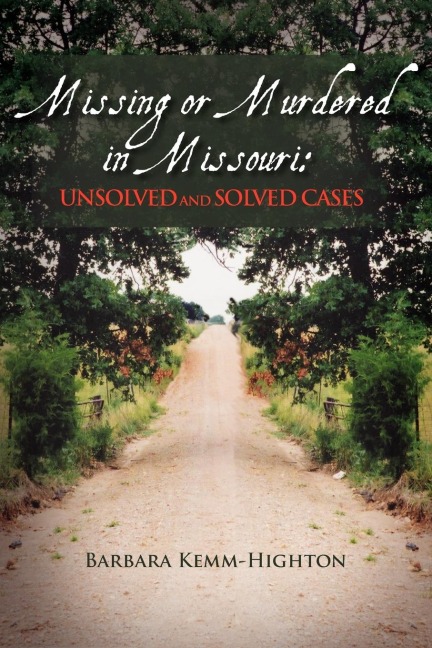 Missing or Murdered in Missouri: Unsolved and Solved Cases