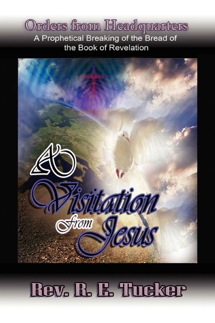 A Visitation from Jesus: Orders from Headquarters