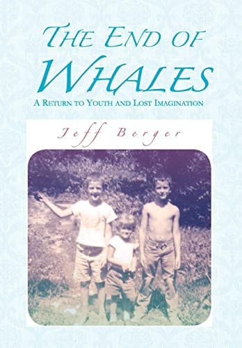 The End of Whales A Return to Youth and Lost Imagination