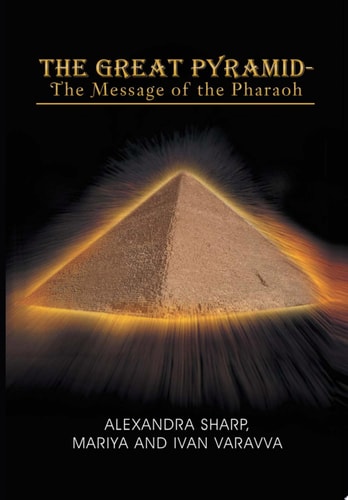 The Great Pyramid - The Message of the Pharaoh