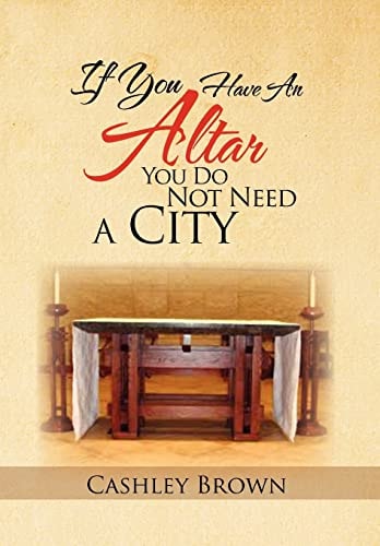 If You Have an Altar, You Do Not Need a City