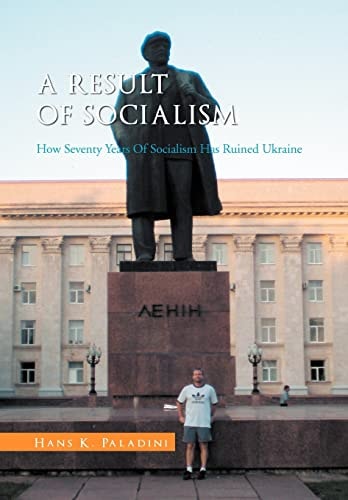 A Result of Socialism How Seventy Years of Socialism Has Ruined Ukraine