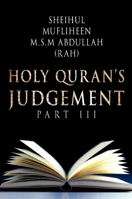 Holy Qurans Judgement Part - III