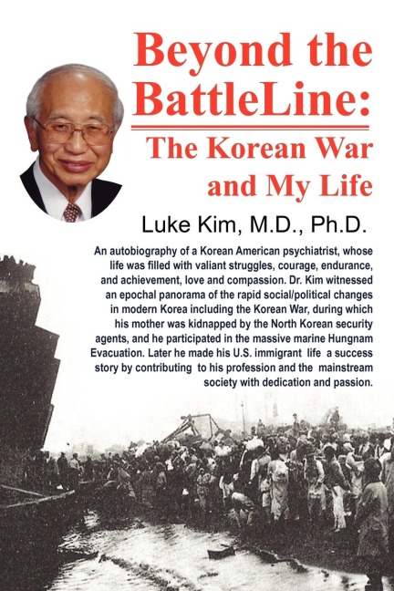 Beyond the Battle Line: : The Korean War and My Life
