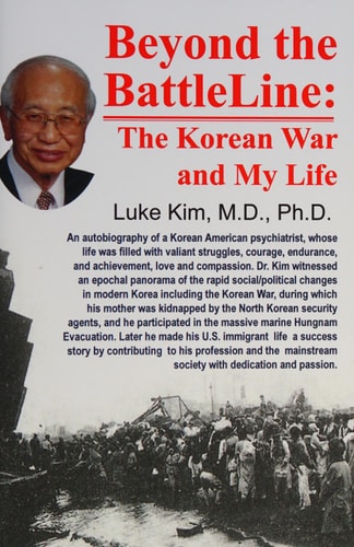 Beyond the Battle Line The Korean War and My Life