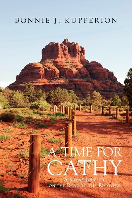 A Time for Cathy: A Silent Journey on the Road to the Recovery