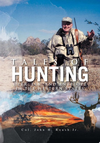 Tales of Hunting Deer, Elk, and Antelope in the Western States