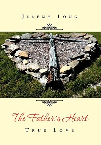 The Father's Heart True Love