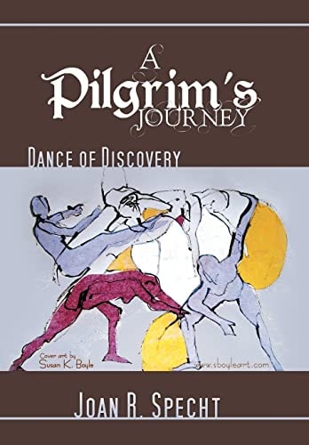 A Pilgrim's Journey Dance of Discovery