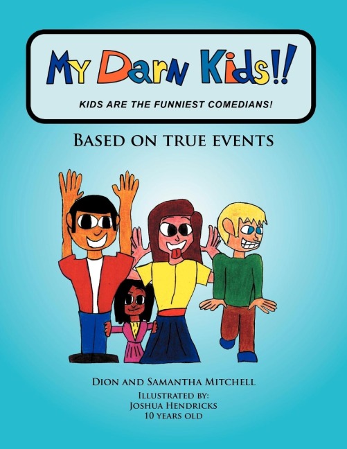 My Darn Kids!!: Kids Are the Funniest Comedians!