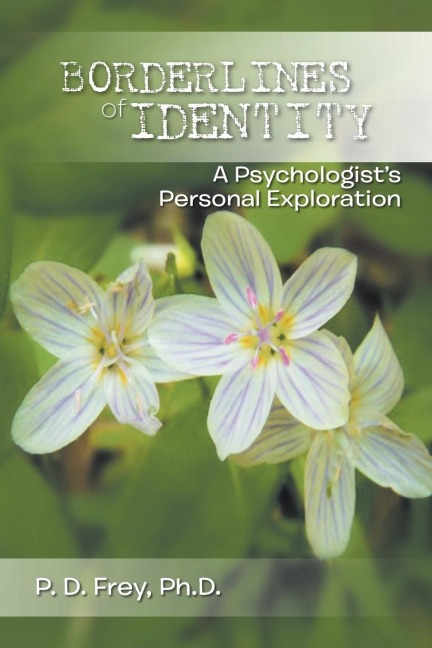 Borderlines of Identity: A Psychologists Personal Exploration