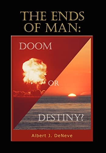The Ends of Man Doom Or Destiny?