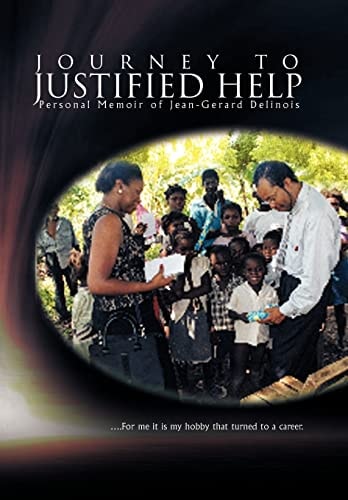 Journey to Justified Help Personal Memoir of Jean-Gerard Delinois