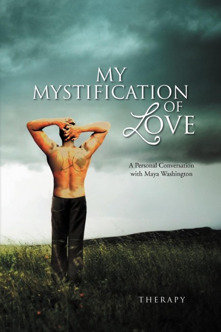 My Mystification of Love: A Personal Conversation with Maya Washington