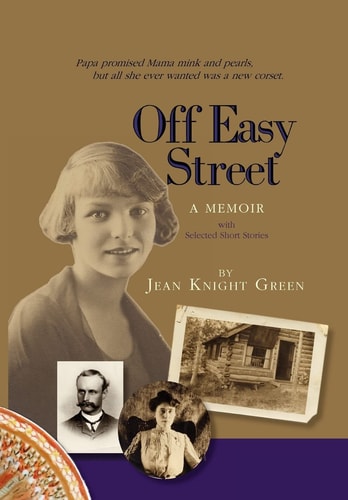 Off Easy Street a Memoir With Selected Short Stories
