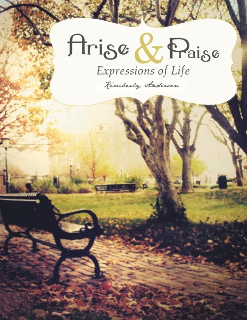 Arise and Praise: Expressions of Life: Expressions of Life