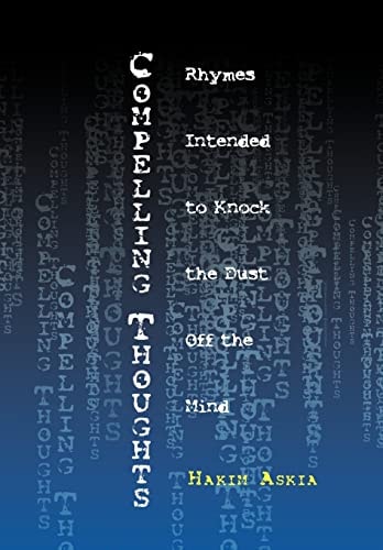 Compelling Thoughts Rhymes Intended to Knock the Dust Off the Mind