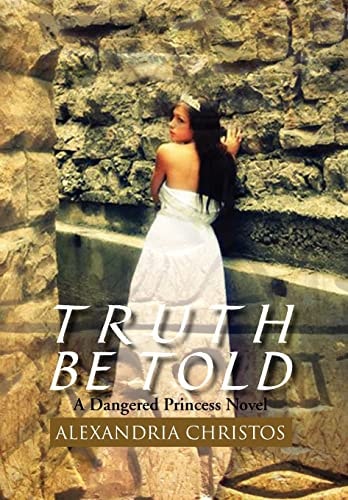 Truth Be Told A Dangered Princess Novel