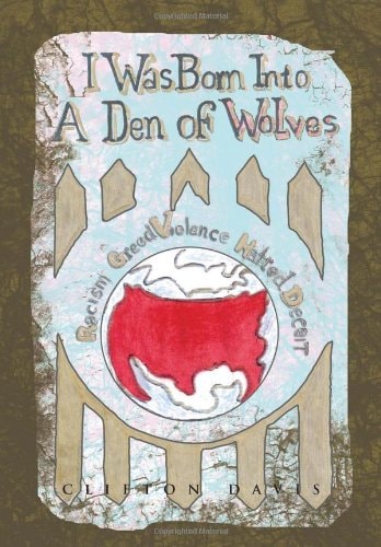 I Was Born Into a Den of Wolves