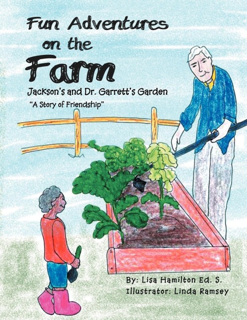 Fun Adventures on the Farm: Jacksons and Dr. Garretts Garden