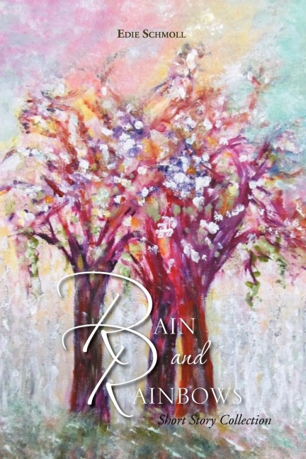 Rain and Rainbows: Short Story Collection