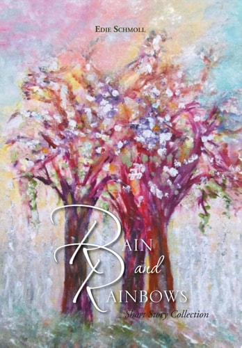 Rain and Rainbows Short Story Collection