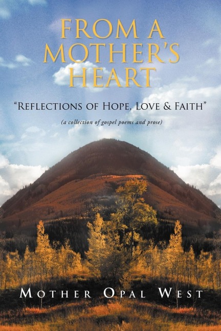 Opals Gospel Poems: A Reflection Of  Hope, Love And  Faith