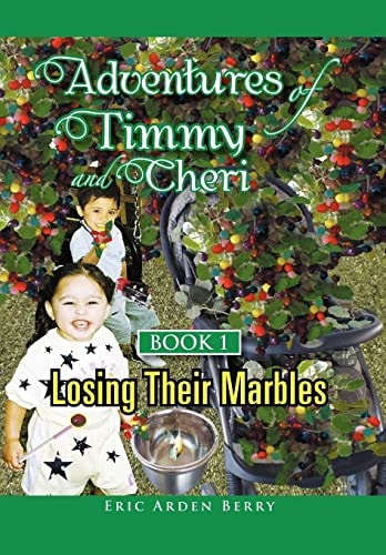 Adventures of Timmy and Cheri Book 1: Losing Their Marbles