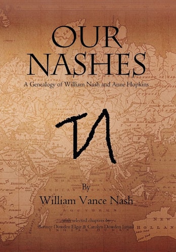 Our Nashes A Genealogy of William Nash and Anne Hopkins