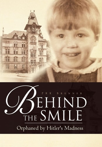 Behind the Smile Orphaned by Hitler's Madness
