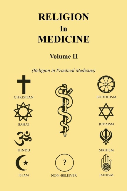 Religion in Medicine Volume Ii: Religion in Practical Medicine Volume Ii