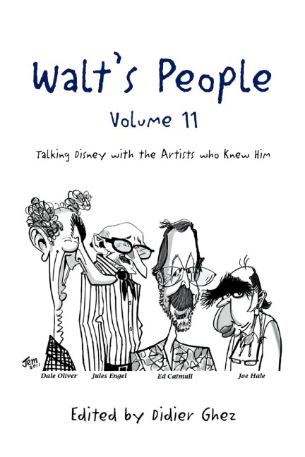 Walts People - Volume 11: Talking Disney with the Artists who Knew Him