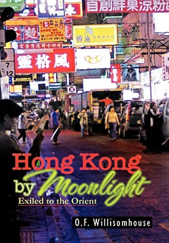 Hong Kong by Moonlight Exiled to the Orient