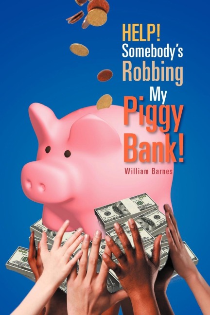 Help! Somebodys Robbing My Piggy Bank!