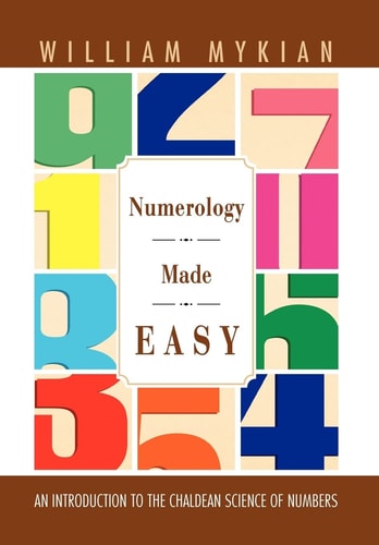 Numerology Made Easy An Introduction to the Chaldean Science of Numbers