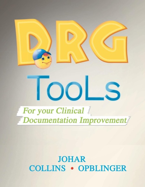 Drg Tools: For Your Clinical Documentation Improvement