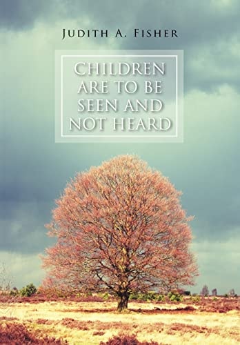 Children Are To Be Seen and Not Heard