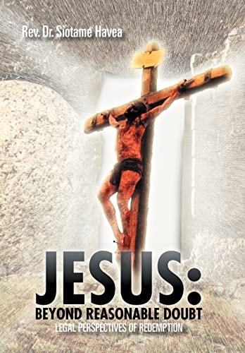 Jesus Beyond Reasonable Doubt : Legal Perspectives of Redemption